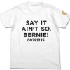 Say It Ain't So, Bernie! T-shirt White XL